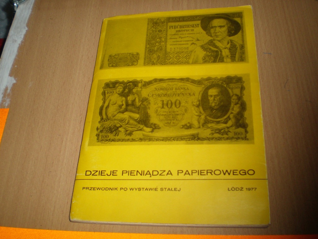 Dzieje pieniądza papierowego przewodnik Łódź 1977