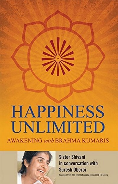 Happiness Unlimited SISTER SHIVANI, OBEROI, SURESH