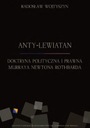  Názov Anty-lewiatan. Doktryna polityczna i prawna Murraya Newtona Rothbarda