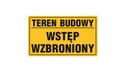 TABLICA TABLICZKA TEREN BUDOWY WSTĘP WZBRONIONY