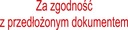 ПЕЧАТЬ - ЗА СООТВЕТСТВИЕ ПРЕДСТАВЛЕННОМУ ДОКУМЕНТУ