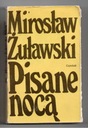 НАПИСАНО НОЧЬЮ Мирослав Жулавский