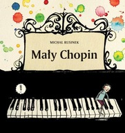 Mały Chopin Michał Rusinek