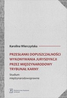 Przesłanki dopuszczalności wykonywania jurysdykcji przez międzynarodowy try