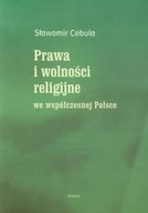 Prawa i wolności religijne we współczesnej Polsce Sławomir Cebula