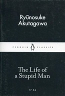 The Life of a Stupid Man Ryunosuke Akutagawa