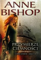 PRZYMIERZE CIEMNOŚCI CZARNE KAMIENIE 7 Anne Bishop