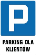 TABLICZKA ZNAK Parking dla klientów PCV 3mm 60x40