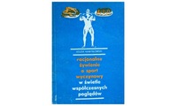 RACJONALNE ŻYWIENIE A SPORT WYCZYNOWY W ŚWIETLE