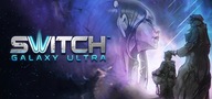 SWITCH GALAXY ULTRA STEAM KEY KĽÚČ KÓD