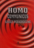 Homo Communicus. Szkice pedagogiczne