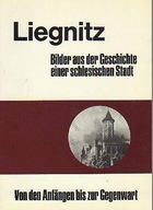 18035 Liegnitz - Bilder aus der Geschichte einer