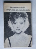 EMIGRACJE Z ANIOŁEM STRÓŻEM M.Klubowicz-Różycka