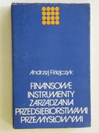 FINANSOWE INSTRUMENTY ZARZĄDZANIA FIRLEJCZYK