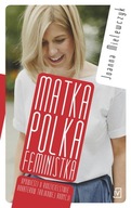 Matka Polka Feministka Joanna Mielewczyk