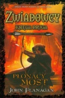 Zwiadowcy Księga 2 Płonący most John Flanagan