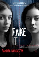 Fake it, Sandra Nowaczyk