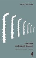 Pejzaże metropolii śmierci Otto Dov Kulka