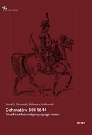 Ochmatów 30 I 1644 Skworoda Paweł Sz., Waldemar Królikowski