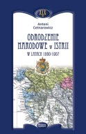 Odrodzenie narodowe w Istrii w latach 1860-1907 Antoni Cetnarowicz