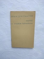 ZAPISKI W WIEJSKIM KALENDARZU WP PISKORSKI/OPOWIADANIA WIEŚ MYŚLI WSPOMNIEN