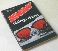 DEMONY ''BIAŁEGO DOMU'' Wojciech Pielecki, Piotr Gabryel