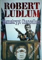 Robert Ludlum MANUSKRYPT CHANCELLORA