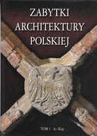 Zabytki architektury Polskiej tom 1 Praca zbiorowa