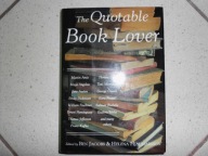 The QUOTABLE BOOK LOVER - B. Jacobs & H. Hjalm