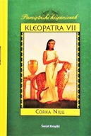 KLEOPATRA VII CÓRKA NILU EGIPT, 57 P.N.CH. Kristiana GREGORY