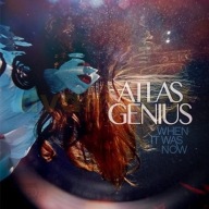 ATLAS GENIUS WHEN IT WAS... / CD /JEDYNA/ 24h