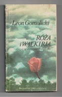 RÓŻA I WALKIRIA Leon Gomulicki