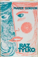 Marek Gordon Raz tylko ... Londyn 1977