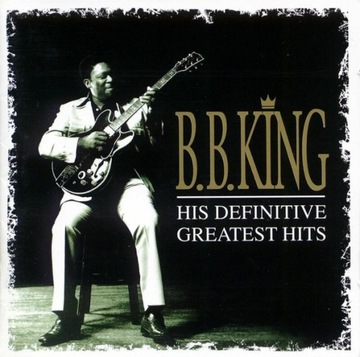 B.B.KING HIS DEFINITIVE GREATEST HITS - 2 CD TOP