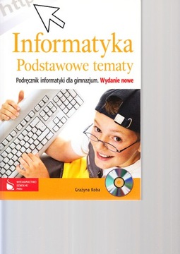 Informatyka podstawowe tematy do gimnazjum Grażyna Koba