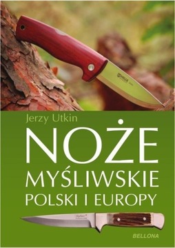 Noże myśliwskie Polski i Europy Utkin TW NOWA