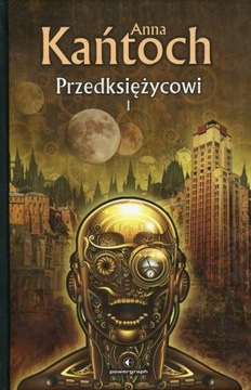 Przedksiężycowi. Tom I