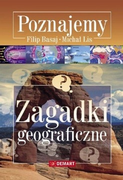 Zagadki geograficzne Poznajemy Filip Basaj, Michał Lis