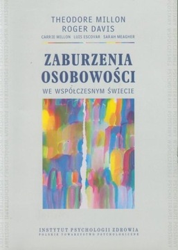 Zaburzenia osobowości we współczesnym świecie Roger Davis, Theodore Millon