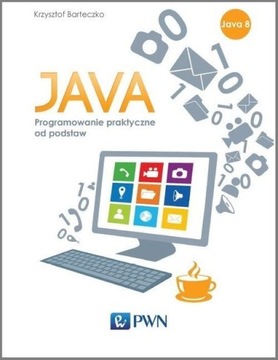 Java. Podstawy programowania Krzysztof Barteczko