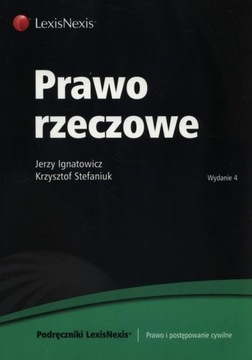 Prawo rzeczowe Jerzy Ignatowicz, Krzysztof Stefaniuk