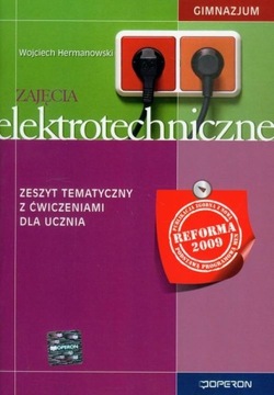 Technika Gimnazjum kl. 1-3 zajęcia elektrotechniczne zeszyt tematyczny z ćw