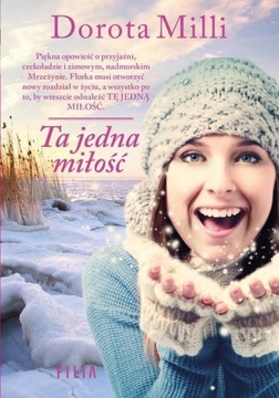 Ta jedna miłość Dorota Milli