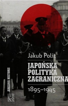 Japońska polityka zagraniczna 1895- 1945