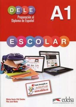 DELE Escolar A1 Mónica García-Vi?ó Sánchez,Pilar Justo Munoz