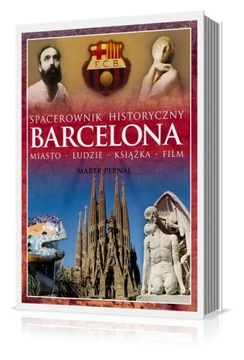 Barcelona Spacerownik historyczny Marek Pernal