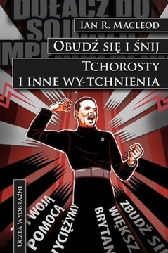 Obudź się i śnij Ian R. MacLeod