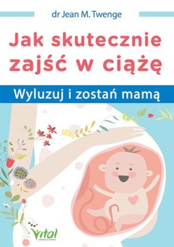 Jak skutecznie zajść w ciążę