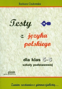 TESTY Z JĘZYKA POLSKIEGO DLA KLAS 5-6 SZKOŁY PODST