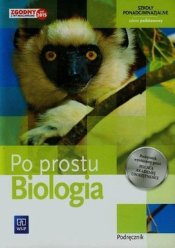 PO PROSTU BIOLOGIA PODRĘCZNIK ZAKRES PODSTAWOWY WSIP ARCHACKA SPALIK MATURA